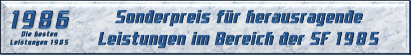 Sonderpreis für herausragende Leistungen im Bereich der SF 1985