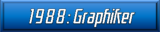 1988: Graphiker