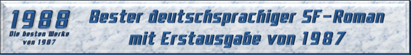 Bester deutschsprachiger SF-Roman mit Erstausgabe von 1987