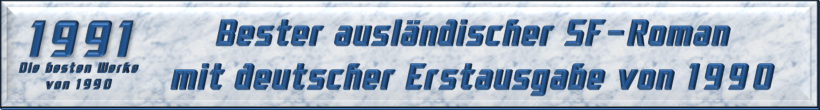 Bester ausländischer SF-Roman mit deutscher Erstausgabe von 1990