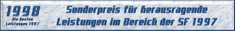 Sonderpreis für herausragende Leistungen im Bereich der SF 1997