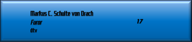 Markus C. Schulte von Drach, Furor