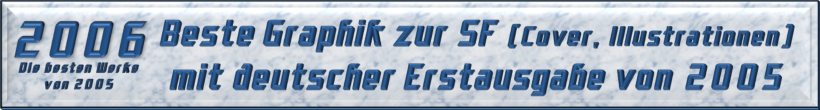 Bester Graphik zur Science Fiction mit deutscher Erstausgabe von 2005