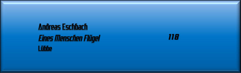 Andreas Eschbach, Eines Menschen Flügel