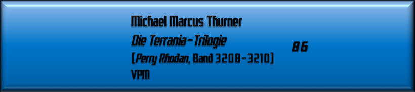 Michael Marcus Thurner, Die Terrania-Trilogie