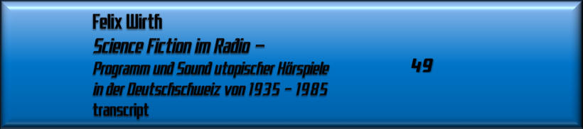 Felix Wirth, Science Fiction im Radio