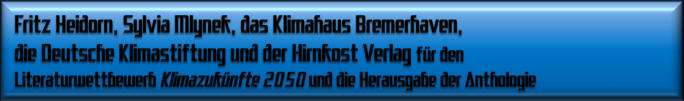 Fritz Heidorn, das Klimahaus Bremerhaven, die Deutsche Klimastiftung und der Hirnkost Verlag 