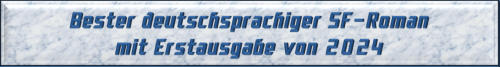 Bester deutschsprachiger SF-Roman mit Erstausgabe von 2024