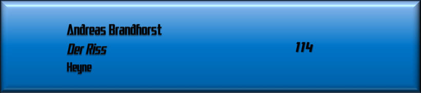 Andreas Brandhorst, Der Riss