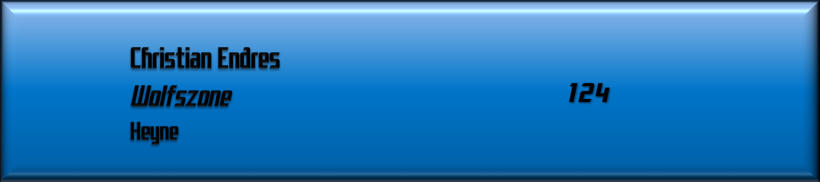 Christian Endres, Wolfszone