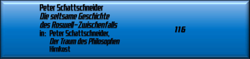 Peter Schattschneider, Die seltsame Geschichte des Roswell-Zwischenfalls