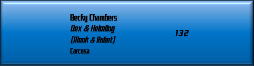 Becky Chambers, Dex & Helmling