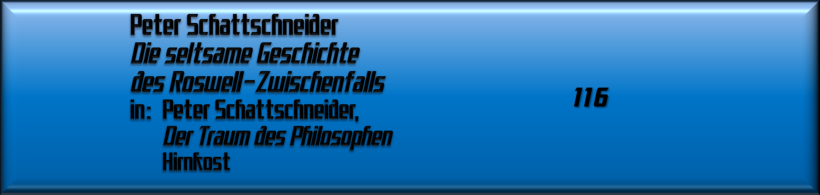 Peter Schattschneider, Die seltsame Geschichte des Roswell-Zwischenfalls
