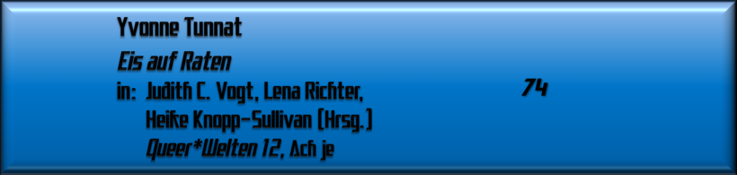 Yvonne Tunnat, Eis auf Raten