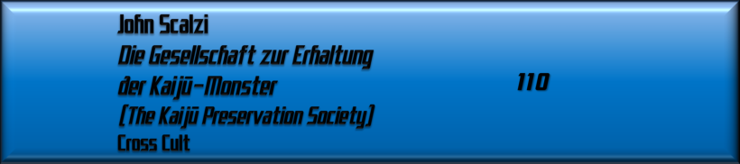 John Scalzi, Die Gesellschaft zur Erhaltung der Kaijū-Monster