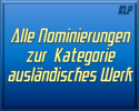 Alle Nominierungen zur Kategorie Ausländisches Werk