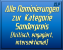 Alle Nominierungen zur Kategorie Sonderpreis (kritisch, engagiert, intersektional)