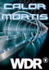 Calor Mortis, WDR
