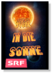 Sturz in die Sonne, SRF