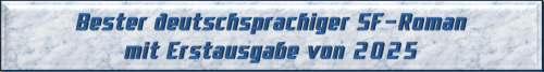 Bester deutschsprachiger SF-Roman mit Erstausgabe von 2025