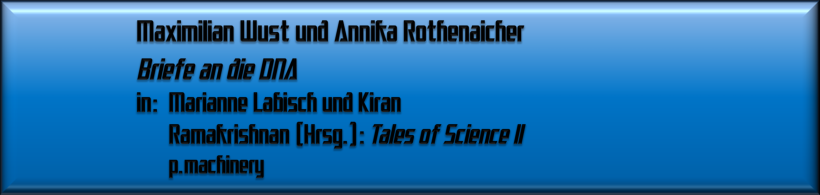 Maximilian Wust und Annika Rothenaicher, Briefe an die DNA 