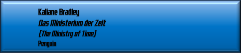 Kaliane Bradley, Das Ministerium der Zeit