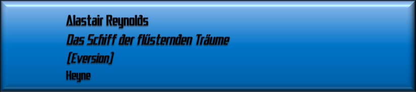 Alastair Reynolds, Das Schiff der flüsternden Träume