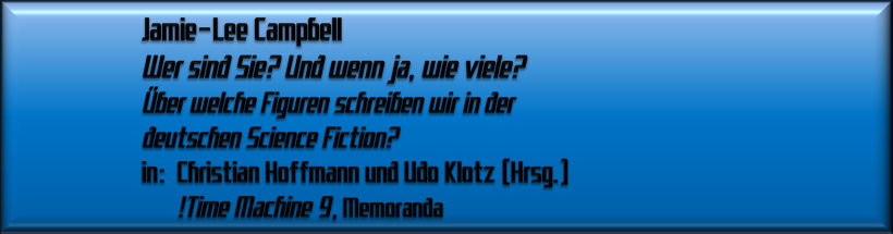 Jamie-Lee Campbell, Wer sind Sie? Und wenn ja, wie viele?
