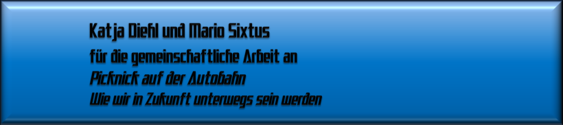 Katja Diehl und Mario Sixtus, Picknick auf der Autobahn