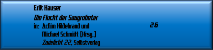 Erik Hauser, Die Flucht der Saugroboter