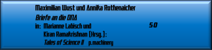 Maximilian Wust und Annika Rothenaicher, Briefe an die DNA 