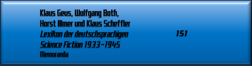 Klaus Geus, Wolfgang Both, Horst Illmer und Klaus Scheffler, Lexikon der deutschsprachigen Science Fiction 1933-1945