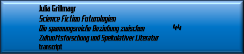 Julia Grillmayr, Science-Fiction-Futurologien
