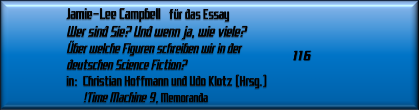 Jamie-Lee Campbell, Wer sind Sie? Und wenn ja, wie viele?