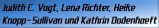 Judith C. Vogt, Lena Richter, Heike Knopp-Sullivan und Kathrin Dodenhoeft