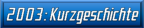 2003: Kurzgeschichte