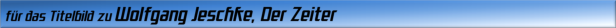 für das Titelbild zu Wolfgang Jeschke, Der Zeiter