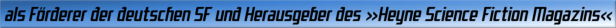 als Förderer der deutschen SF und Herausgeber des »Heyne Science Fiction Magazins«