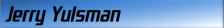 Jerry Yulsman