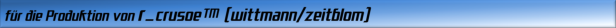 für die Produktion von r_crusoe tm