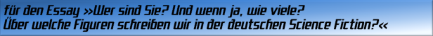 für die Herausgabe des Magazins »Alien Contact« und die Ausdauer, trotz widriger Umstände und vieler Rückschläge weiterzumachen